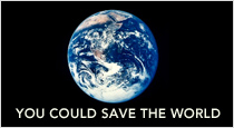 You could save the world